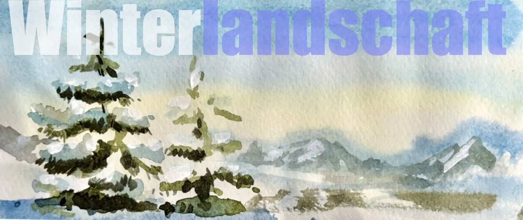 Winterliche Aquarelllandschaft mit Tannenbäumen und Bergen, inspirierend für das offene Atelier zum gemeinsamen Malen und kreativen Austausch